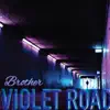 Violet Road - Brother - Single